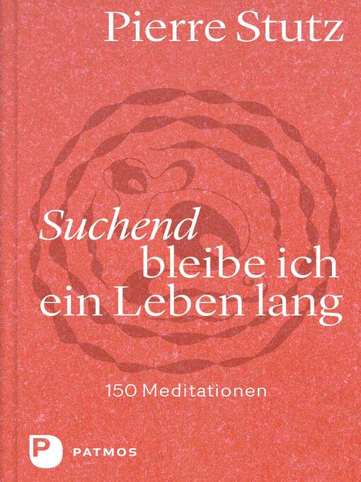 Title details for Suchend bleibe ich ein Leben lang by Pierre Stutz - Available